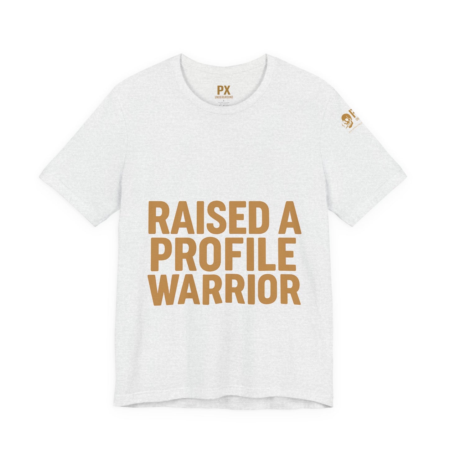Raised a Profile Warrior – PX Underground Tee
