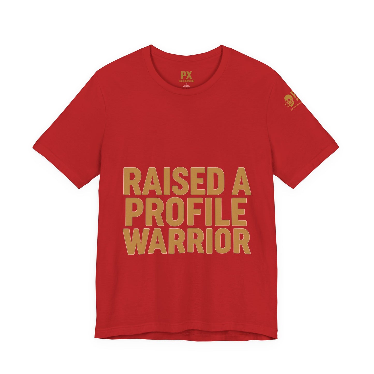 Raised a Profile Warrior – PX Underground Tee