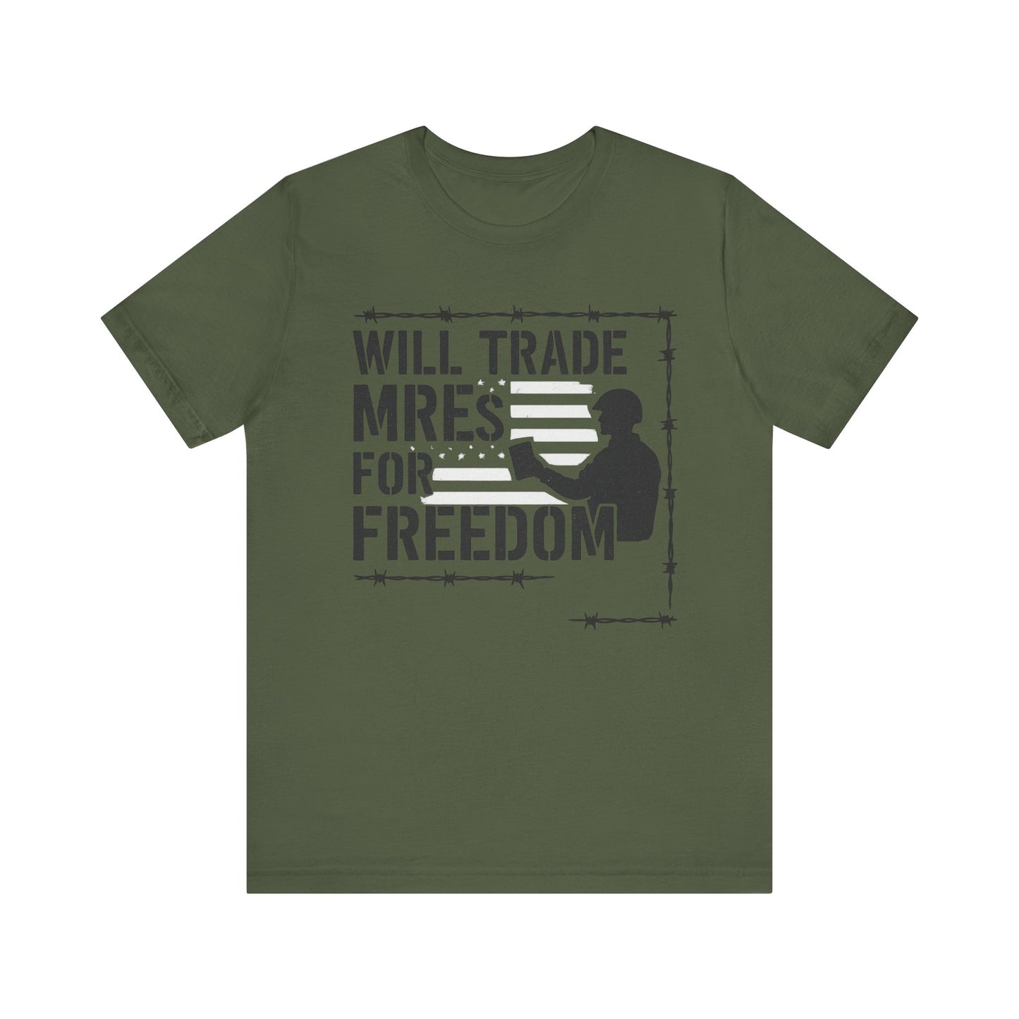 "Will Trade MREs for Freedom"