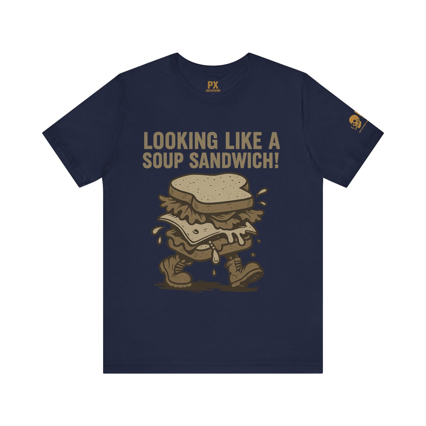 "Looking Like a Soup Sandwich!" – PX Underground Exclusive