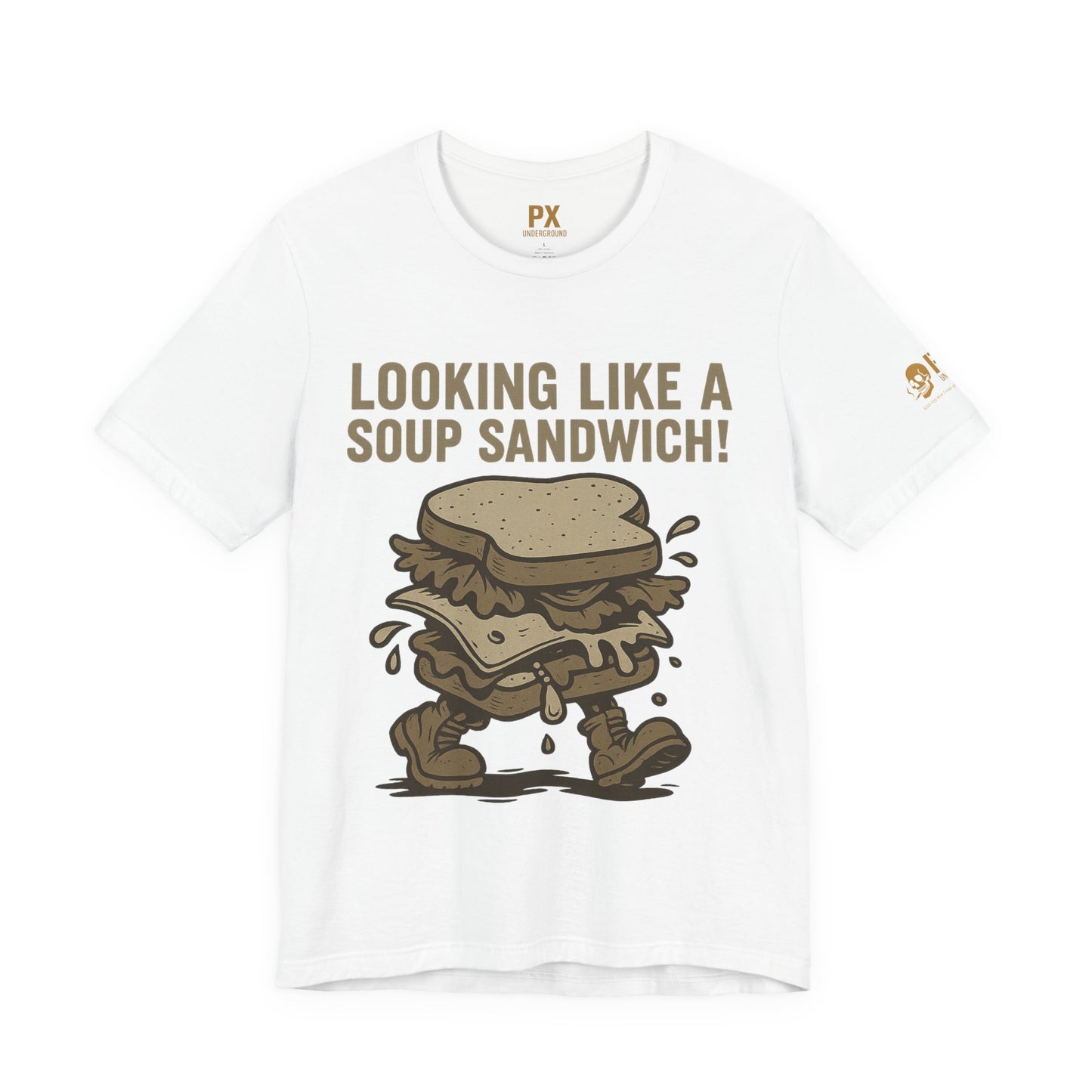 "Looking Like a Soup Sandwich!" – PX Underground Exclusive