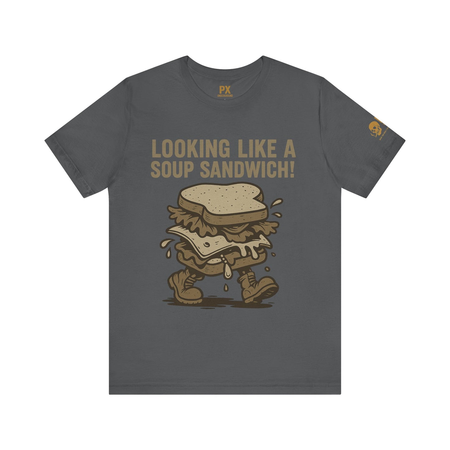 "Looking Like a Soup Sandwich!" – PX Underground Exclusive