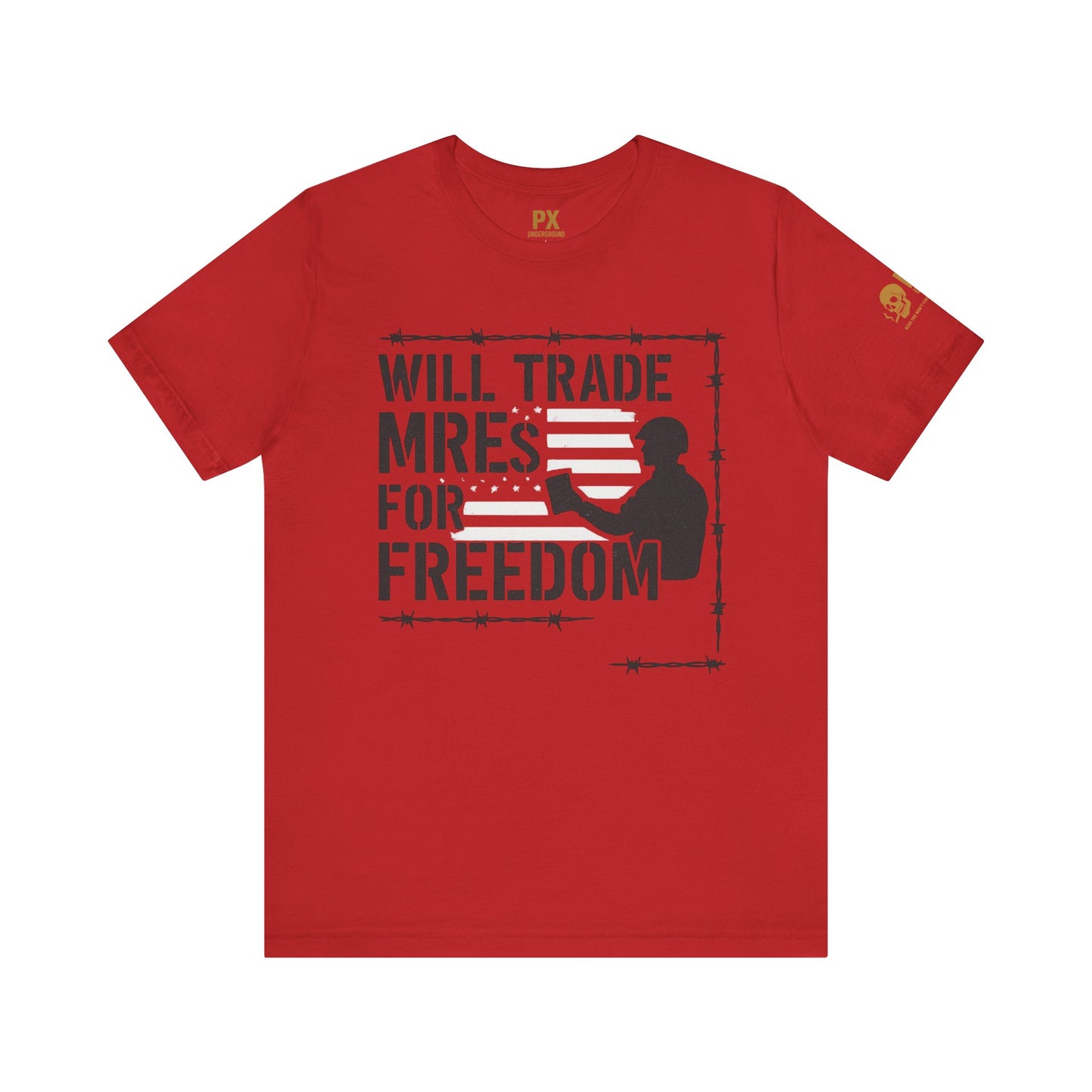 "Will Trade MREs for Freedom"