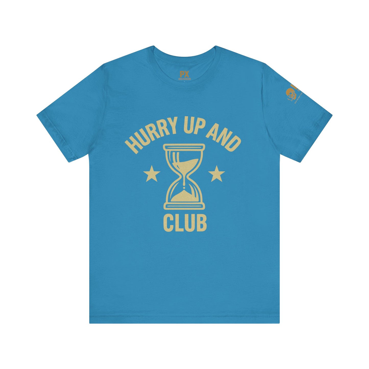 HURRY UP AND WAIT CLUB