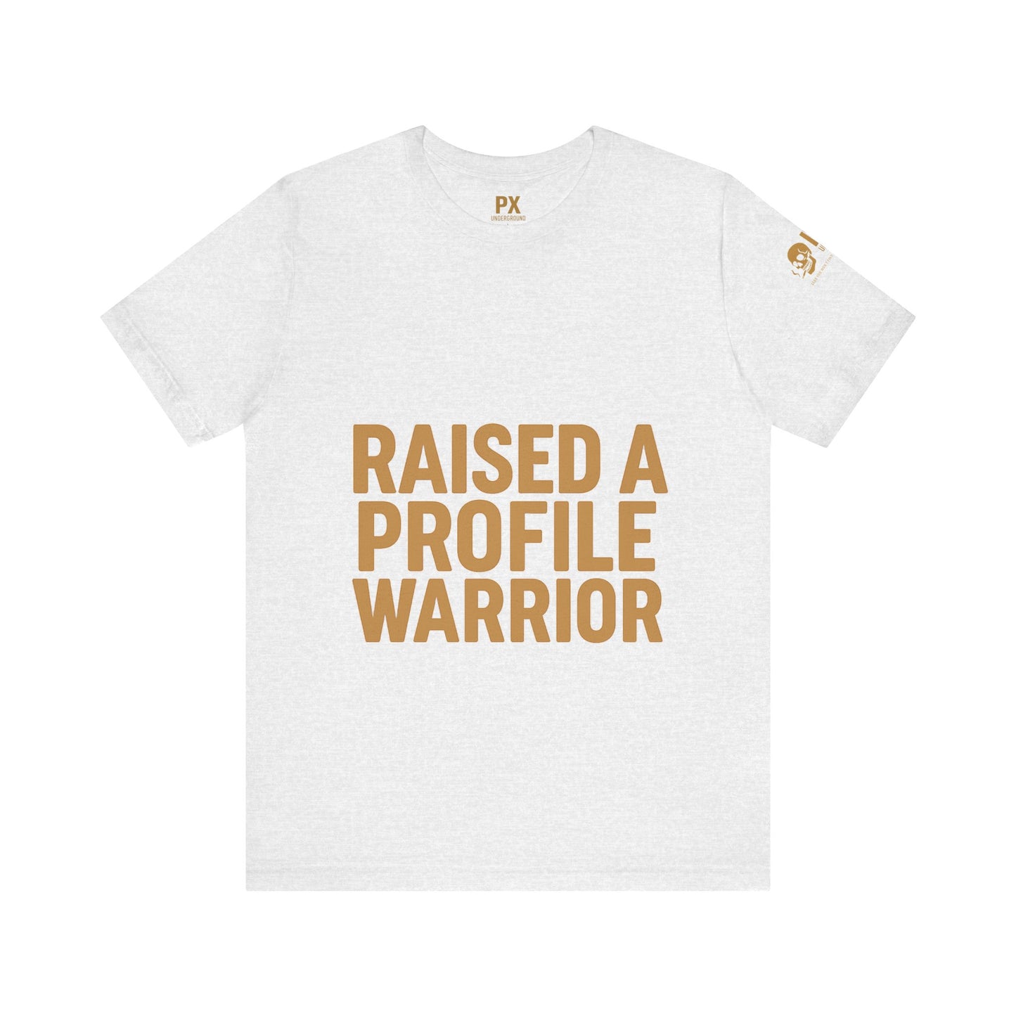 Raised a Profile Warrior – PX Underground Tee