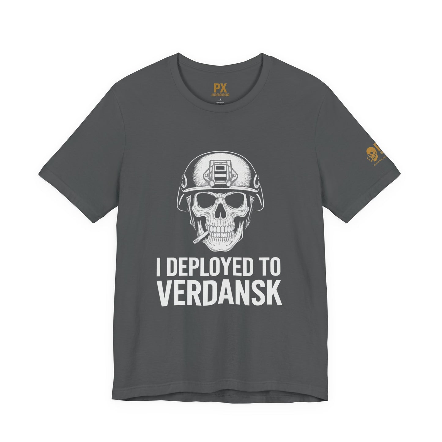 Verdansk Deployment Tee — "You Deployed to Verdansk" Military Gamer T‑Shirt