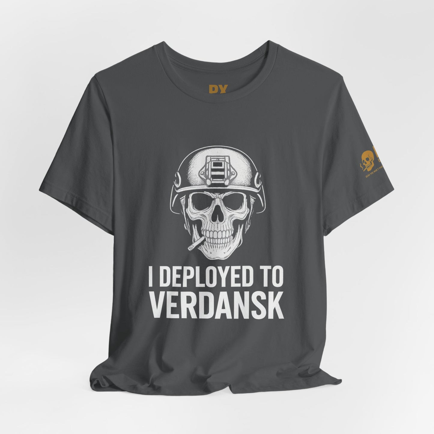 Verdansk Deployment Tee — "You Deployed to Verdansk" Military Gamer T‑Shirt