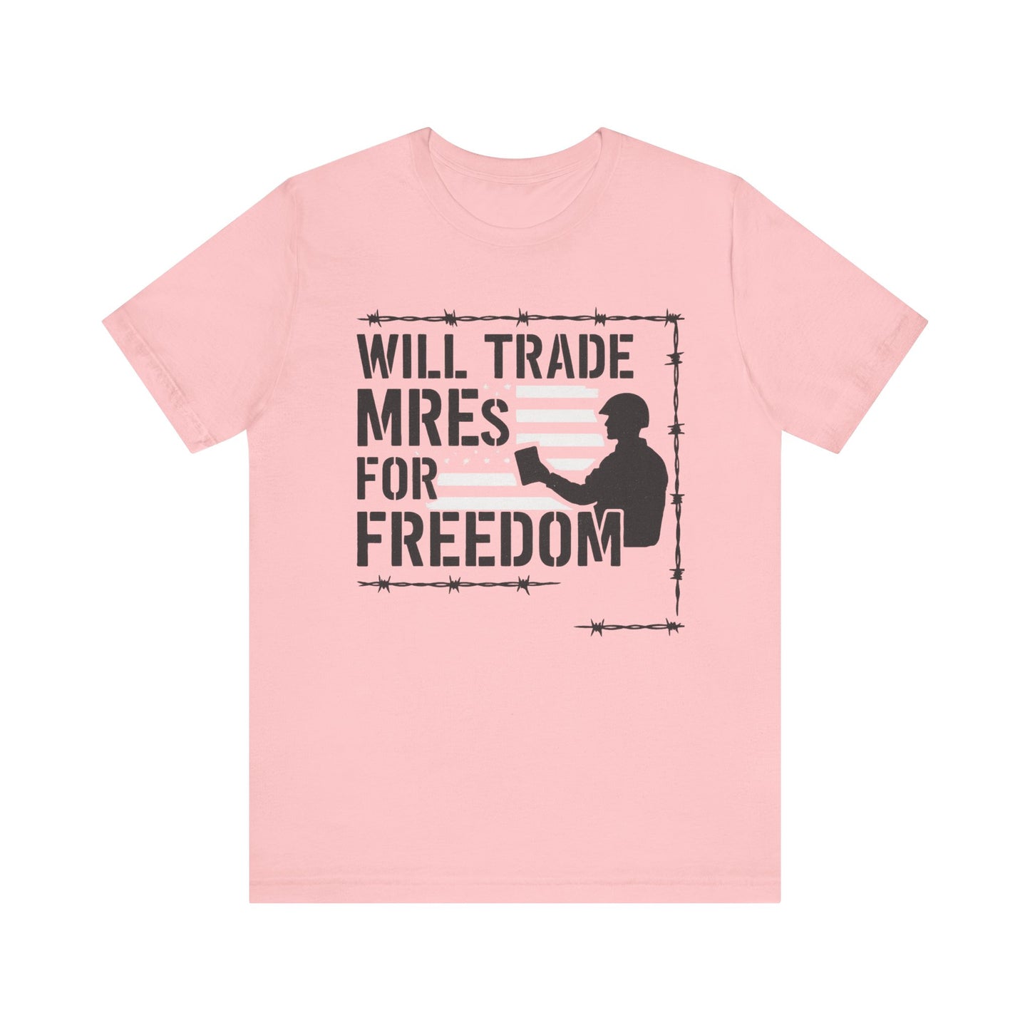 "Will Trade MREs for Freedom"