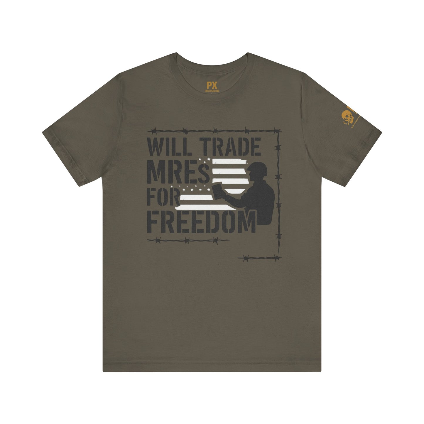 "Will Trade MREs for Freedom"
