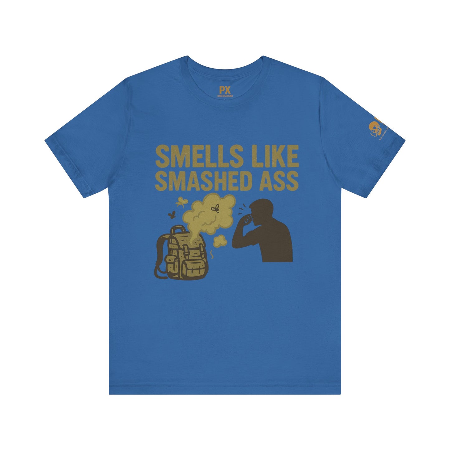 "Smells Like Smashed Ass" – PX Underground Exclusive