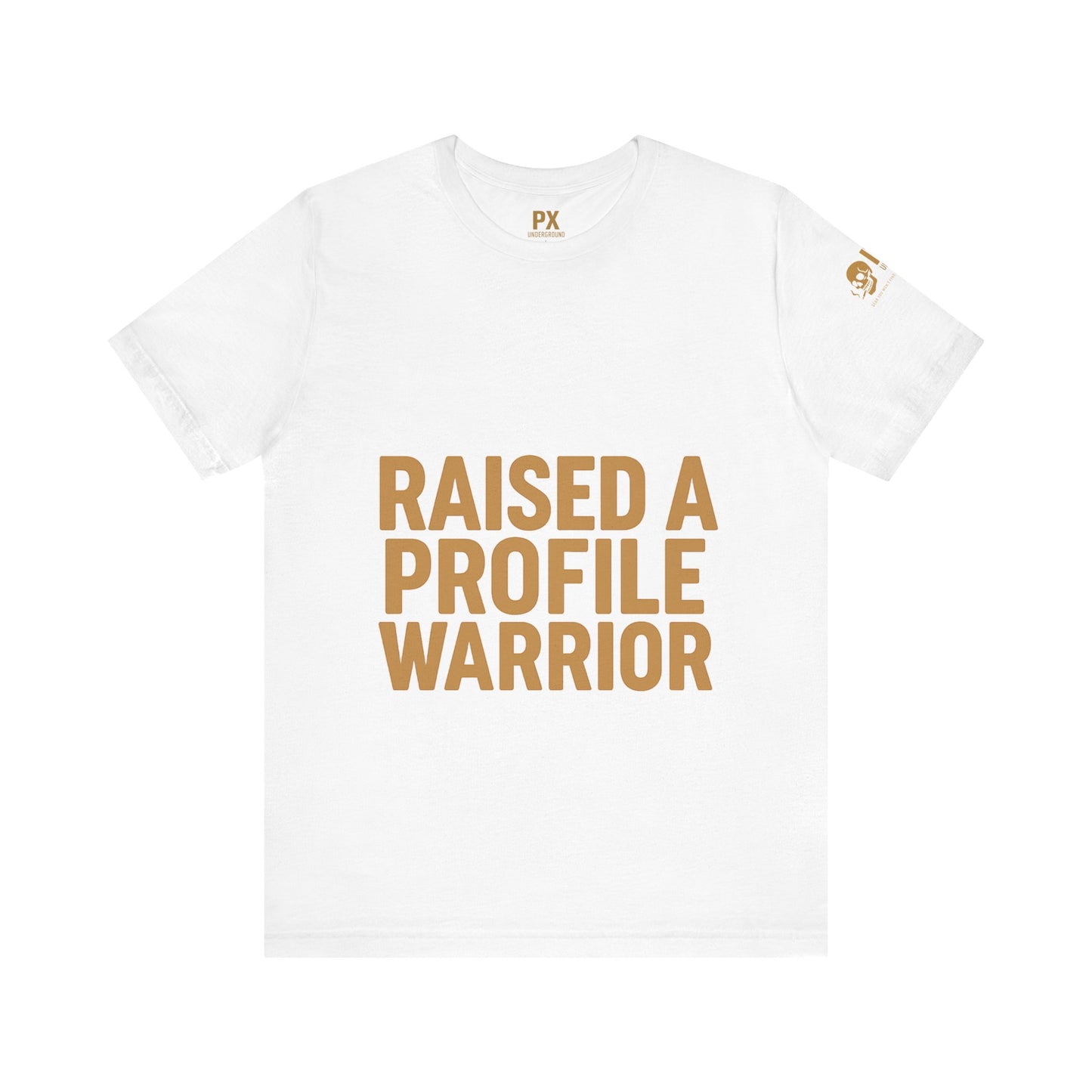Raised a Profile Warrior – PX Underground Tee