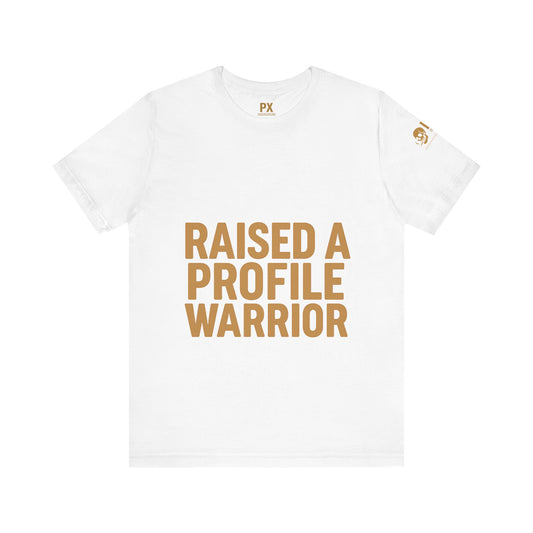 Raised a Profile Warrior – PX Underground Tee