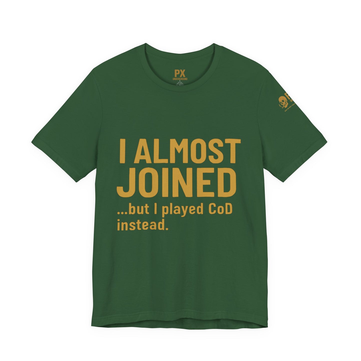 I Almost Joined Tee – PX Underground