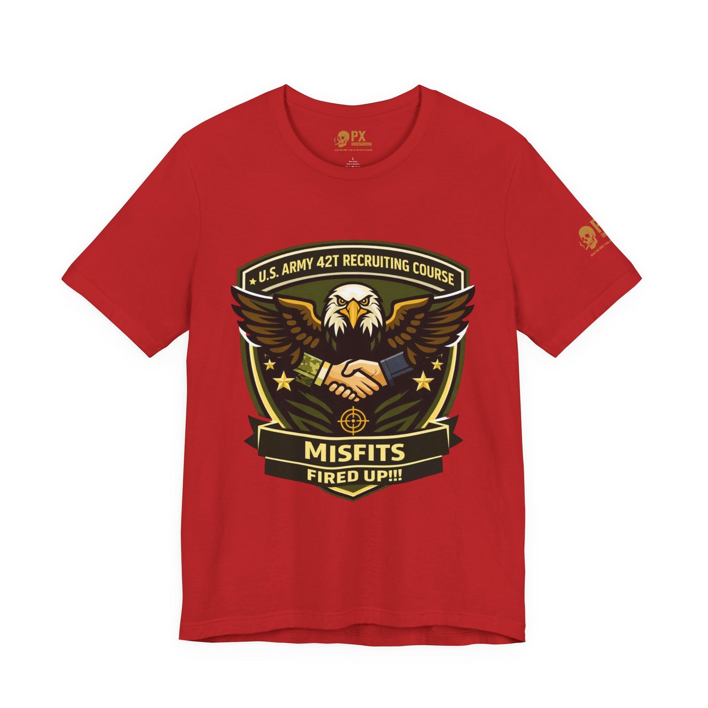 Misfits Fired Up! Eagle Shield T‑Shirt — U.S. Army 42T Recruiting Course