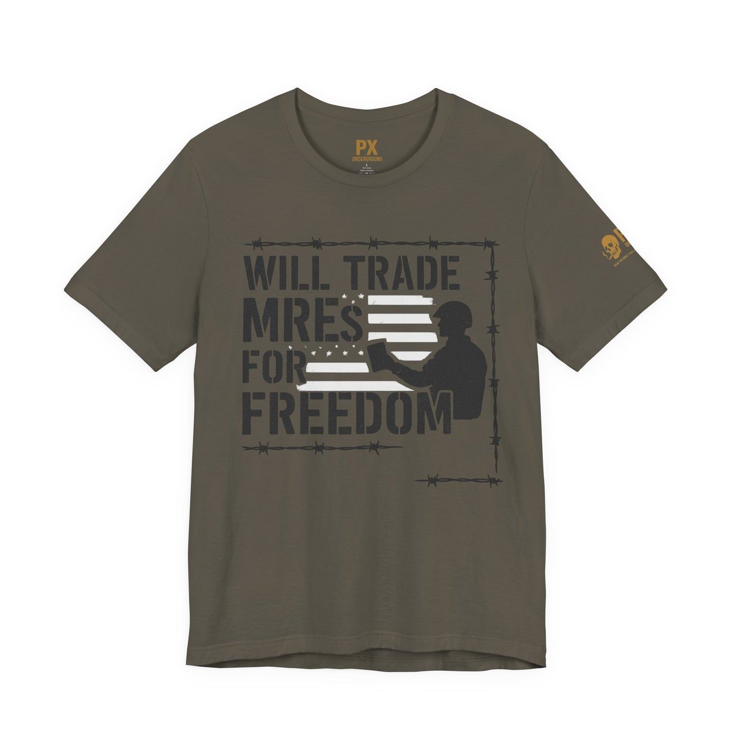 "Will Trade MREs for Freedom"