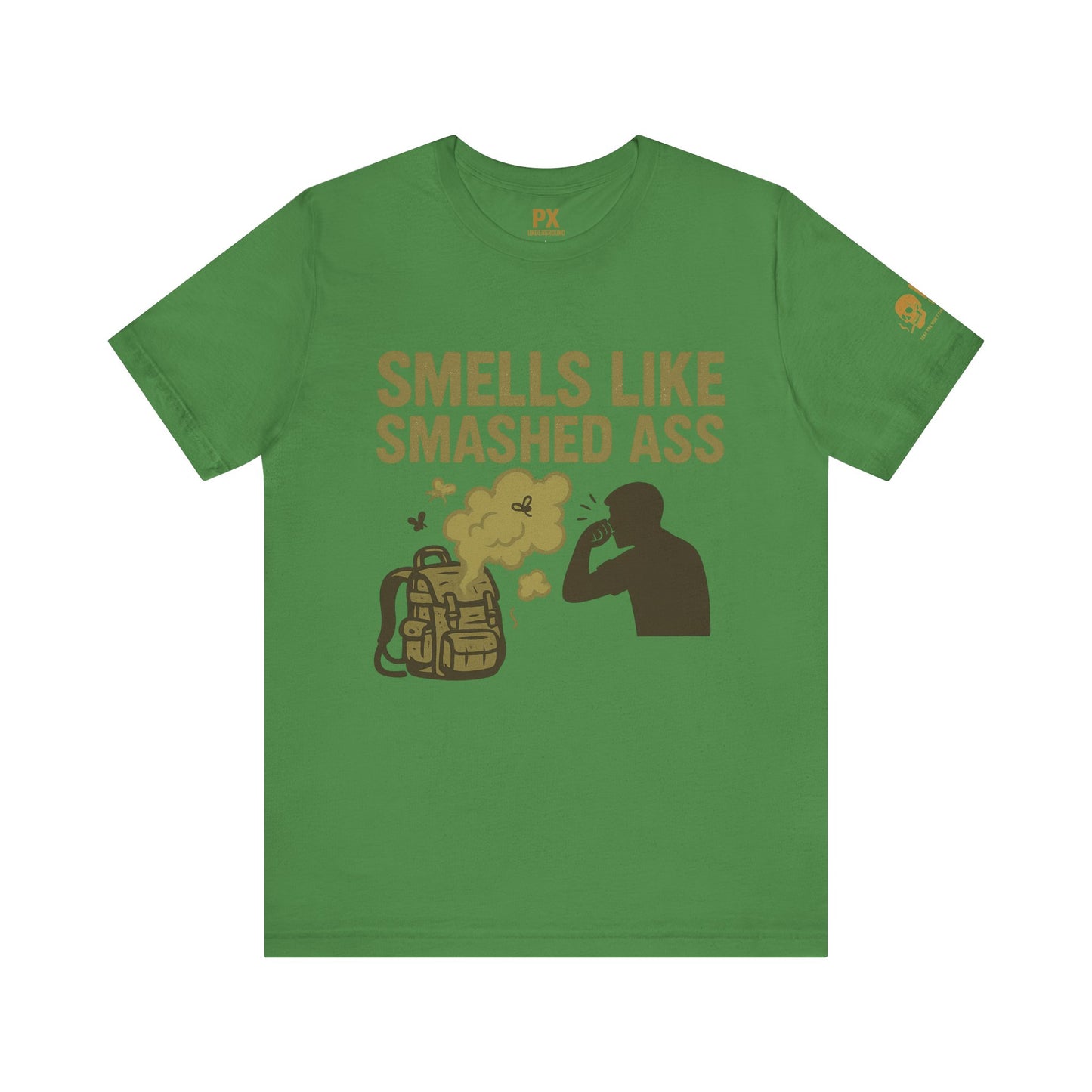 "Smells Like Smashed Ass" – PX Underground Exclusive