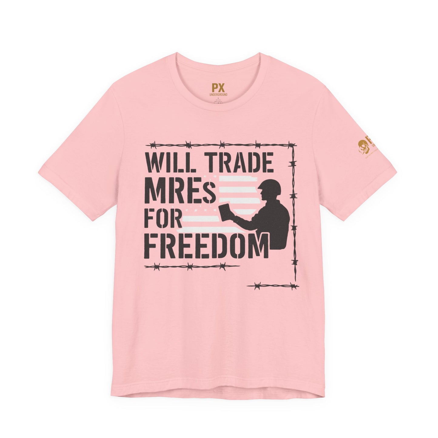 "Will Trade MREs for Freedom"