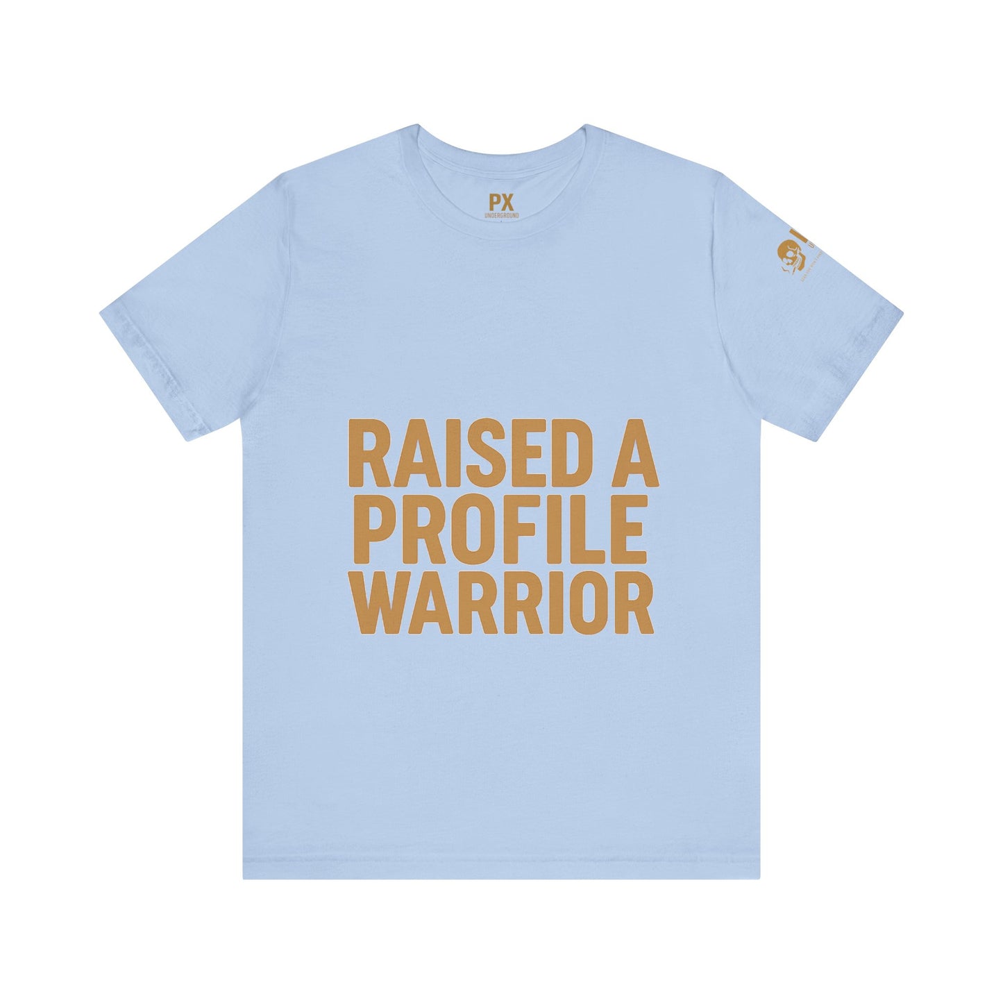 Raised a Profile Warrior – PX Underground Tee