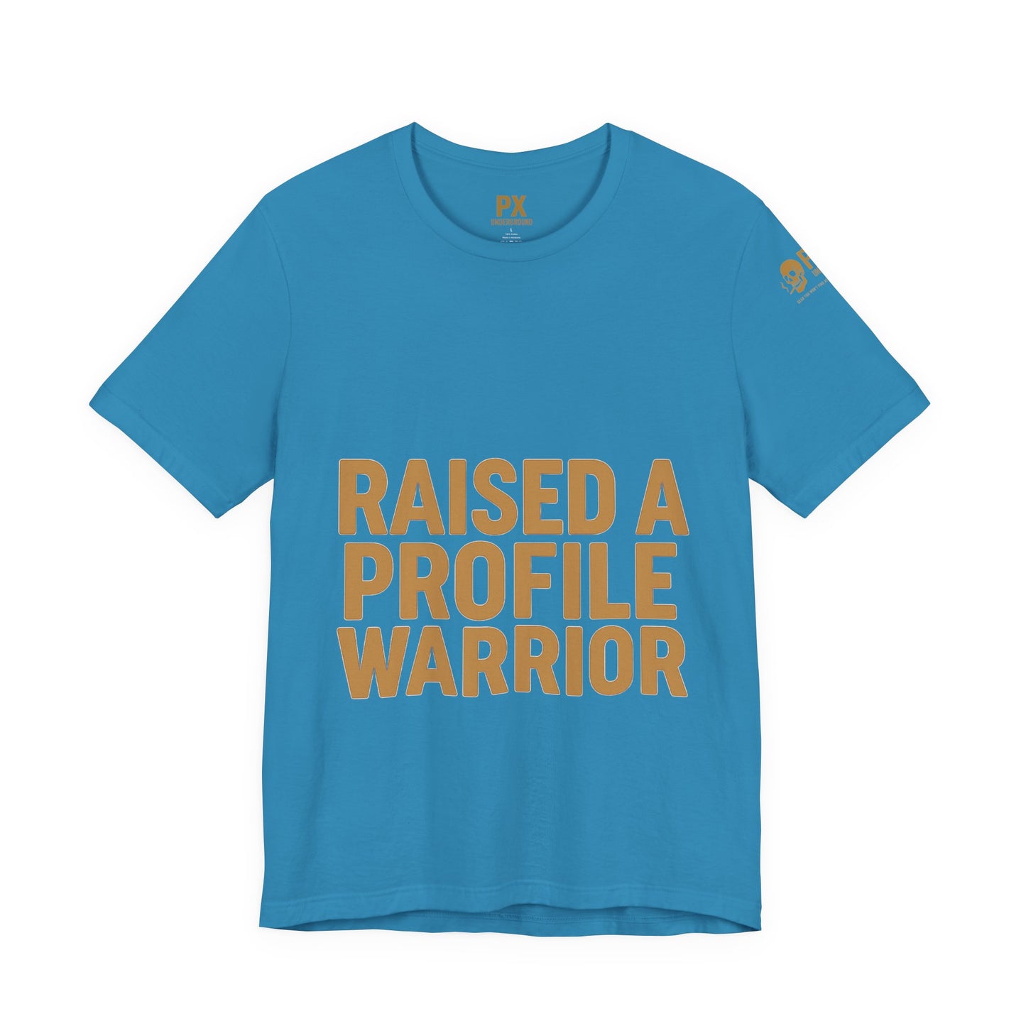 Raised a Profile Warrior – PX Underground Tee