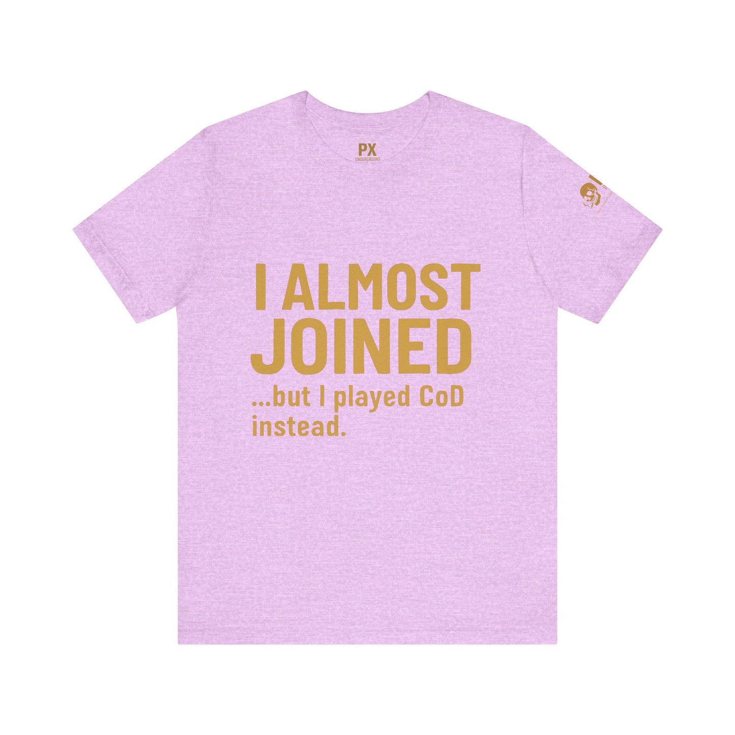 I Almost Joined Tee – PX Underground
