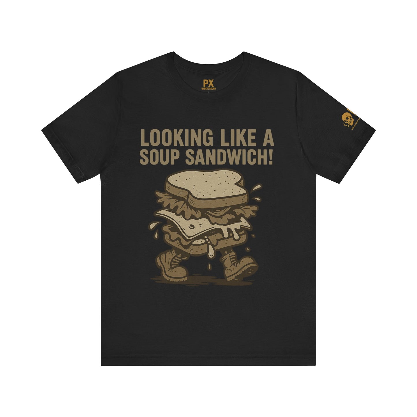 "Looking Like a Soup Sandwich!" – PX Underground Exclusive