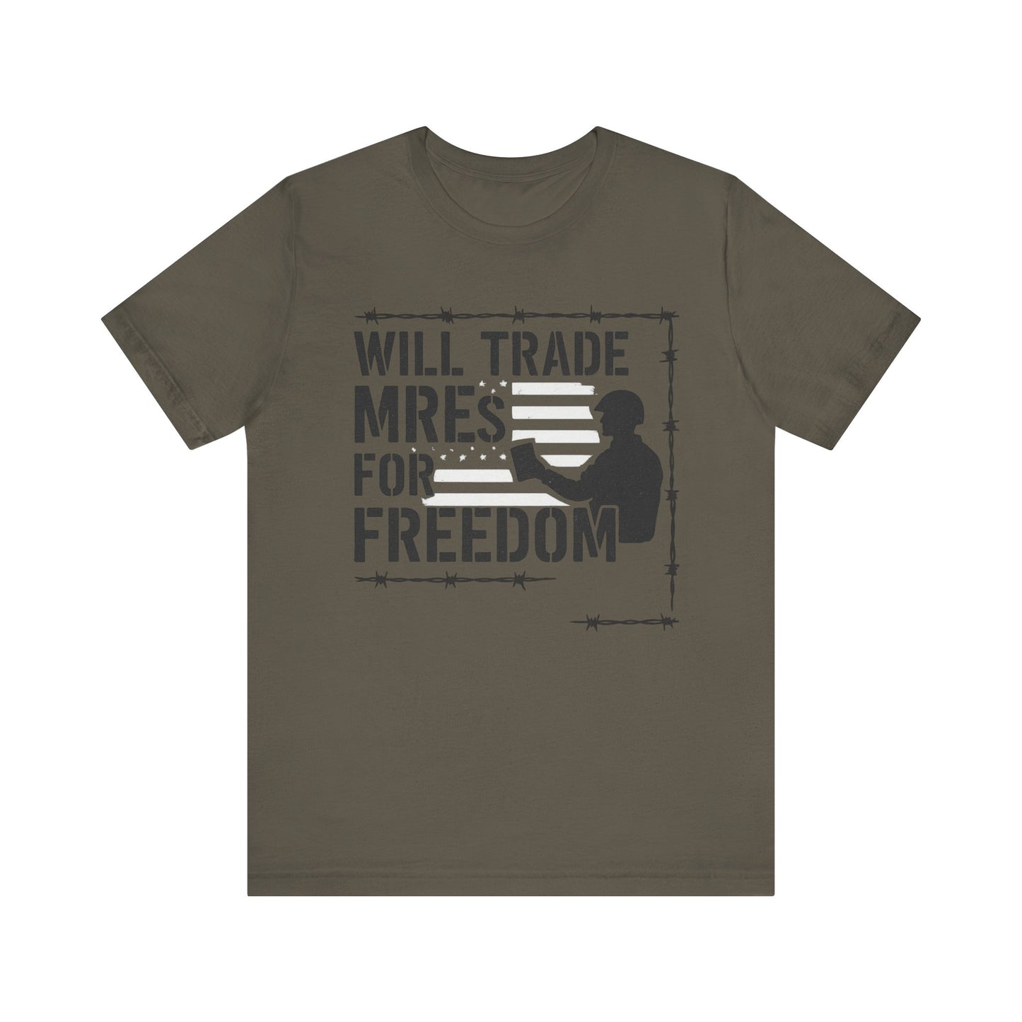"Will Trade MREs for Freedom"