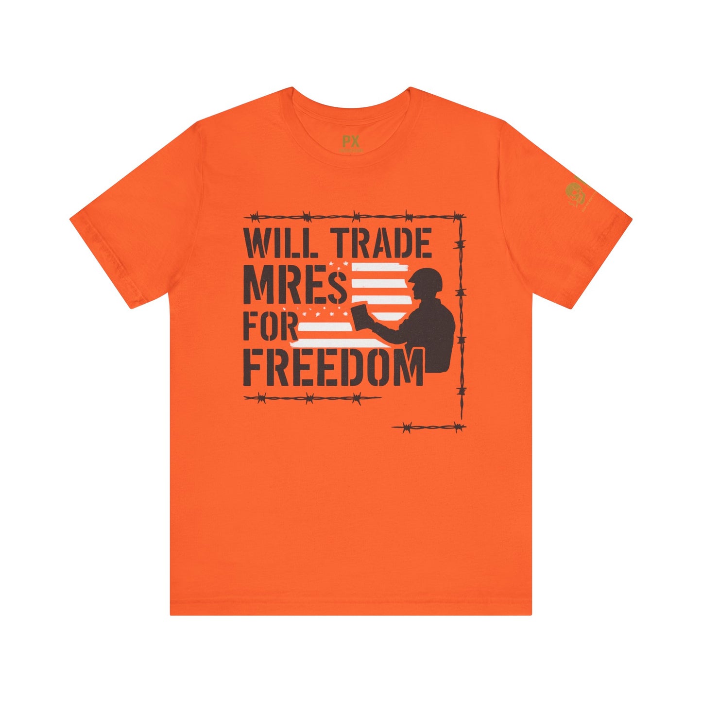 "Will Trade MREs for Freedom"