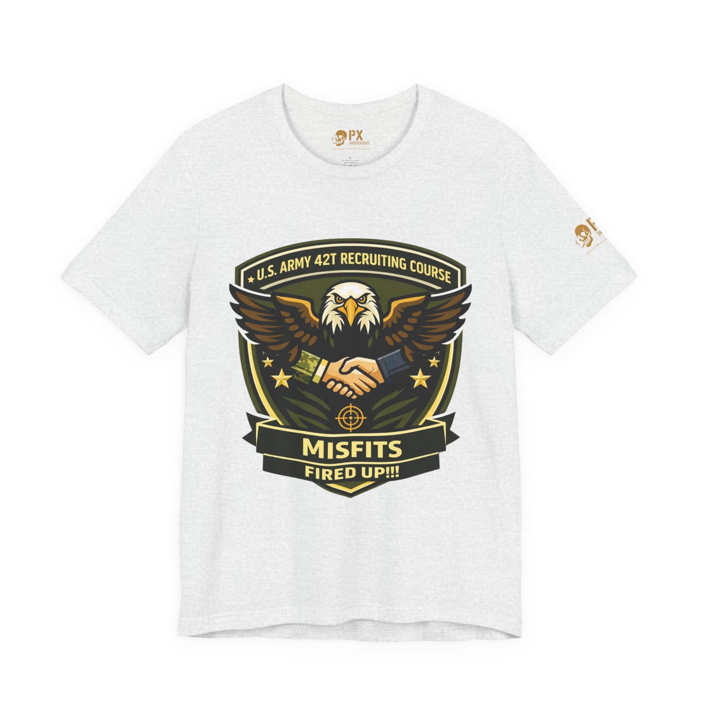 Misfits Fired Up! Eagle Shield T‑Shirt — U.S. Army 42T Recruiting Course
