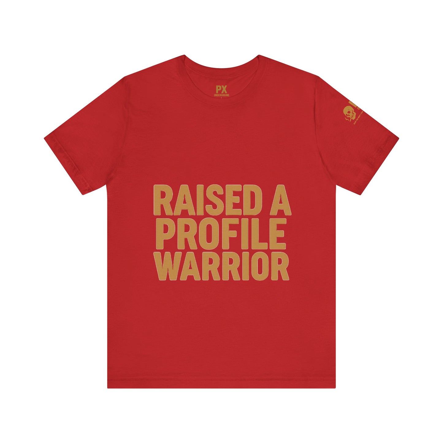 Raised a Profile Warrior – PX Underground Tee