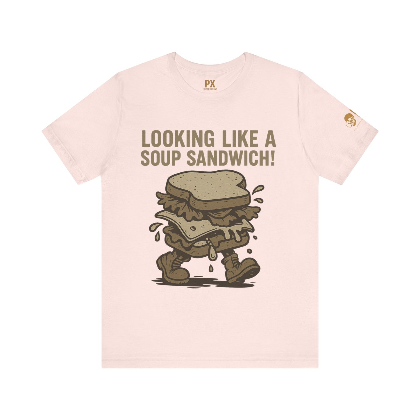 "Looking Like a Soup Sandwich!" – PX Underground Exclusive