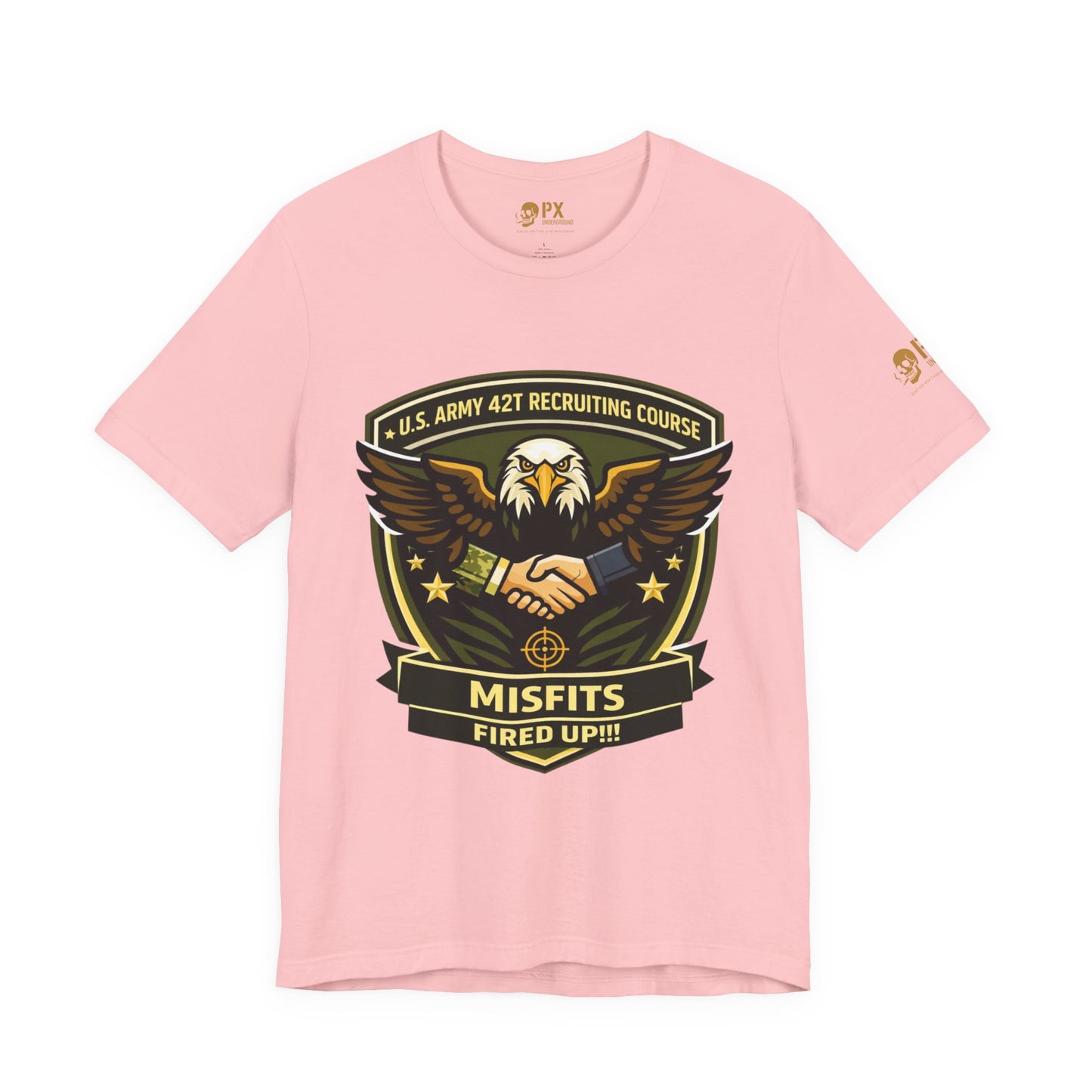 Misfits Fired Up! Eagle Shield T‑Shirt — U.S. Army 42T Recruiting Course