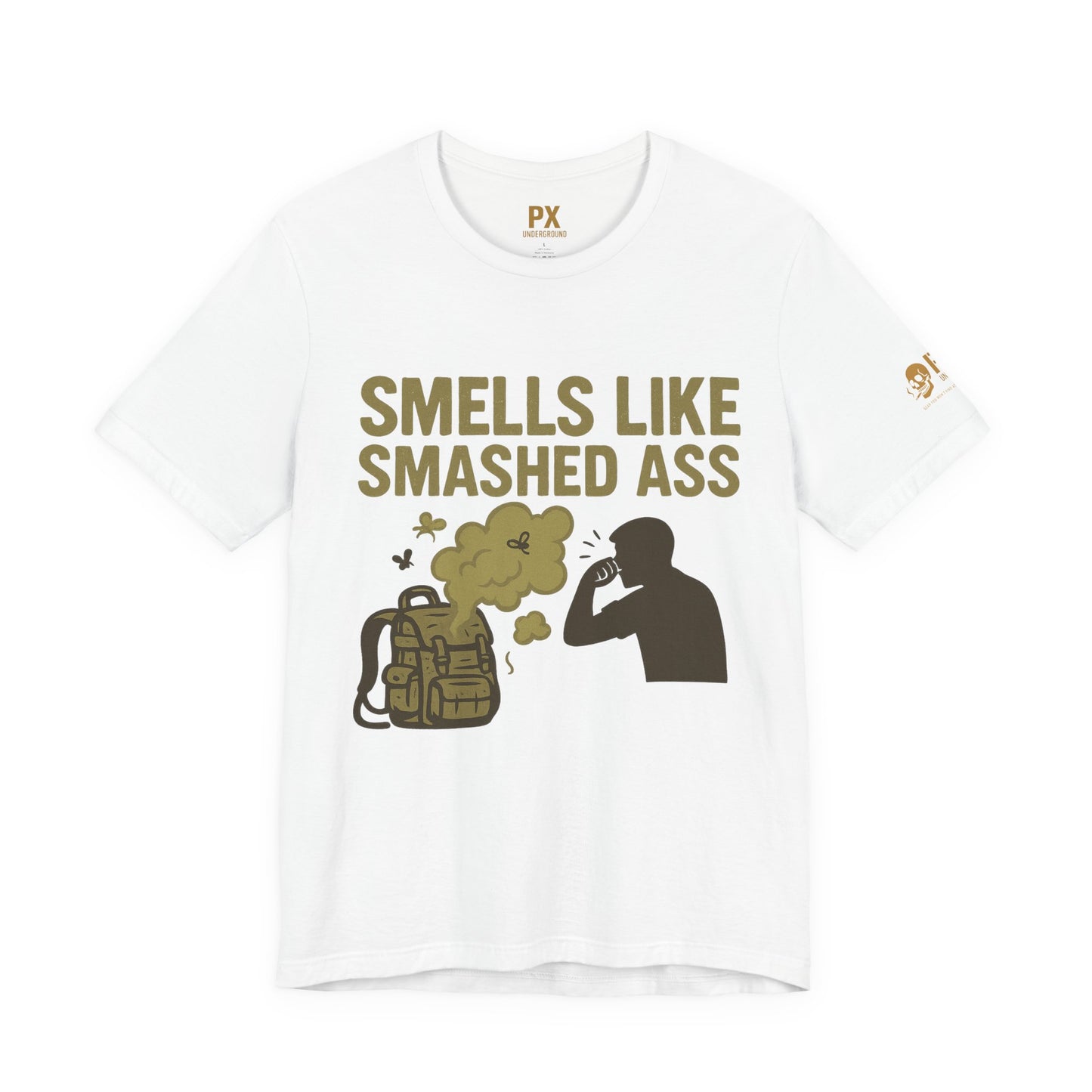 "Smells Like Smashed Ass" – PX Underground Exclusive