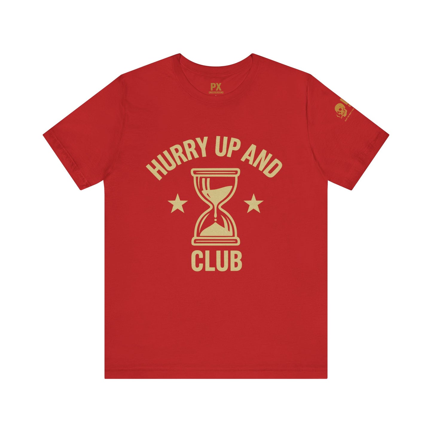HURRY UP AND WAIT CLUB