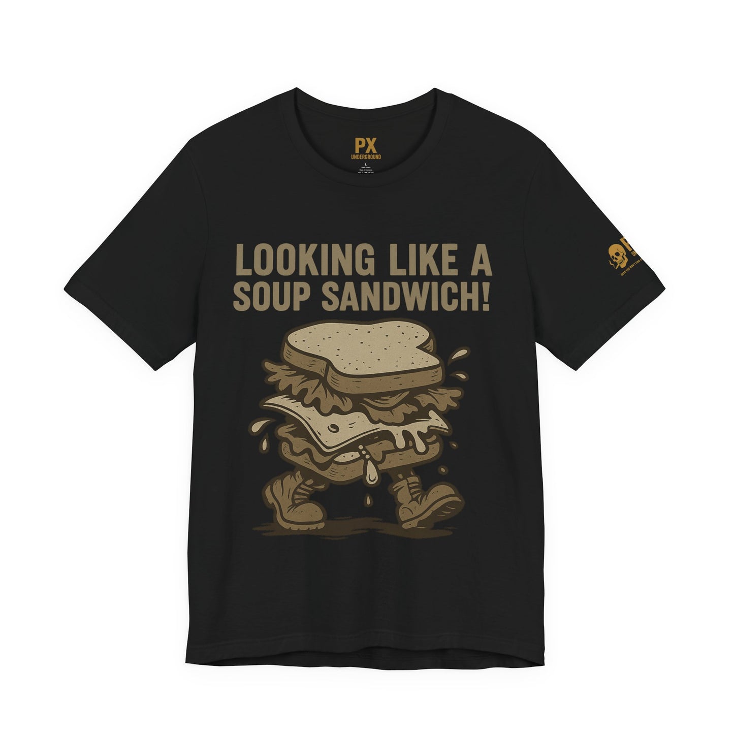 "Looking Like a Soup Sandwich!" – PX Underground Exclusive