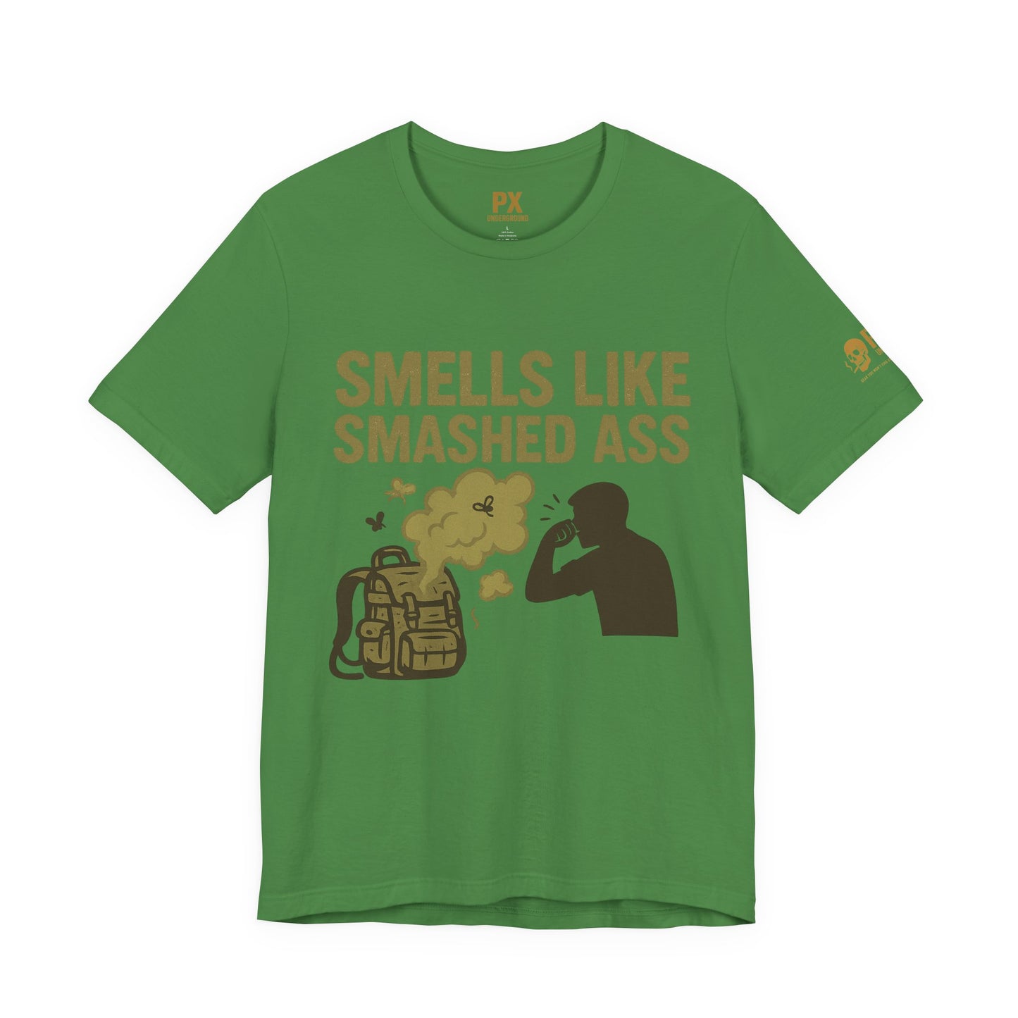 "Smells Like Smashed Ass" – PX Underground Exclusive