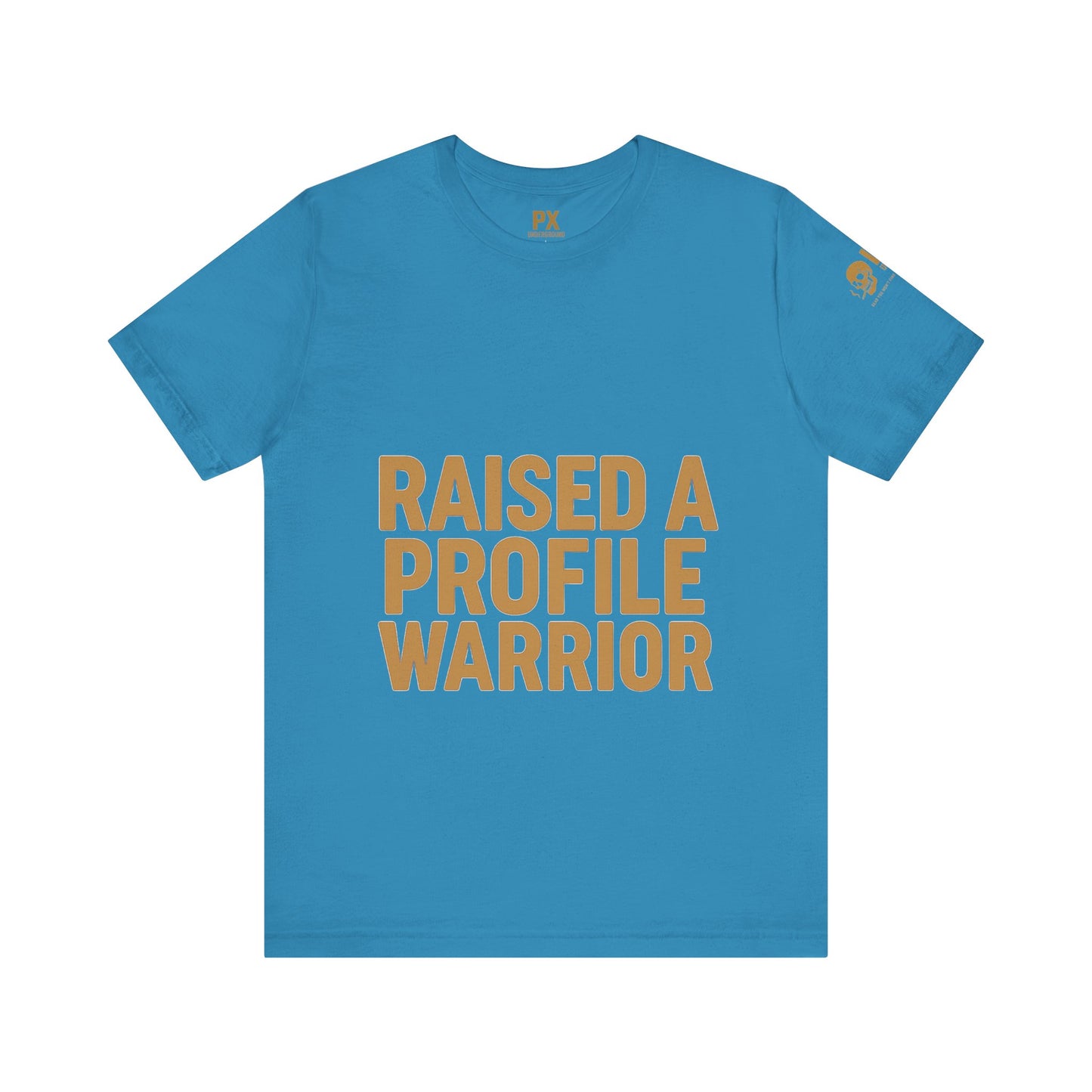 Raised a Profile Warrior – PX Underground Tee