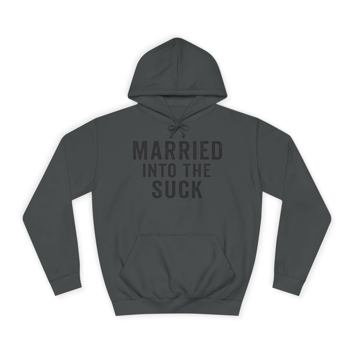 Married Into the Suck Hoodie – PX Spouse Edition