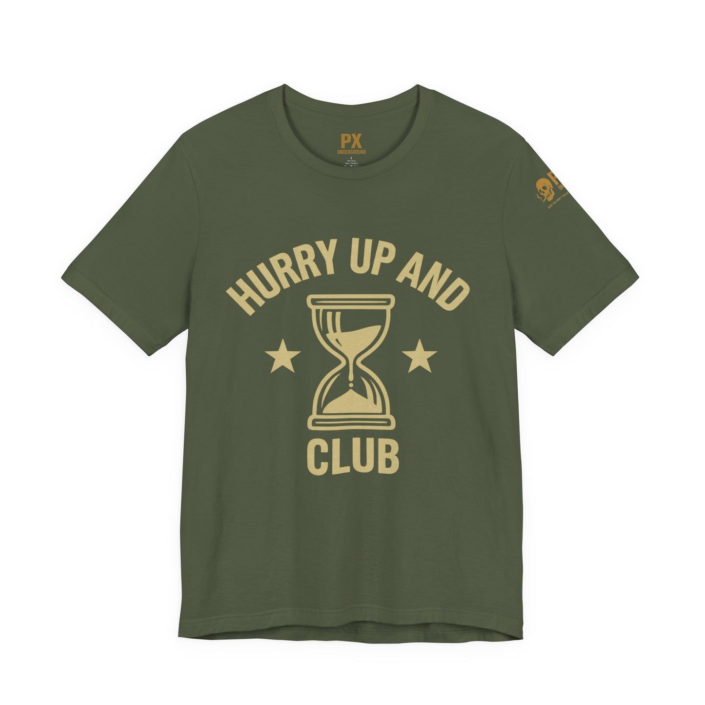 HURRY UP AND WAIT CLUB