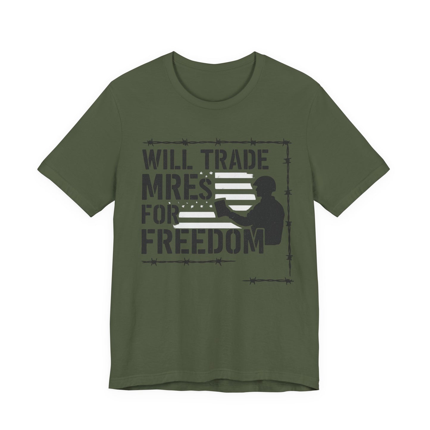 "Will Trade MREs for Freedom"