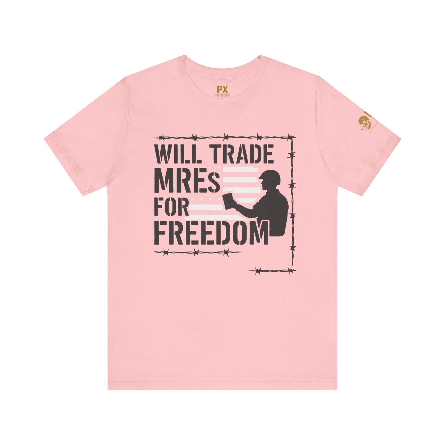 "Will Trade MREs for Freedom"