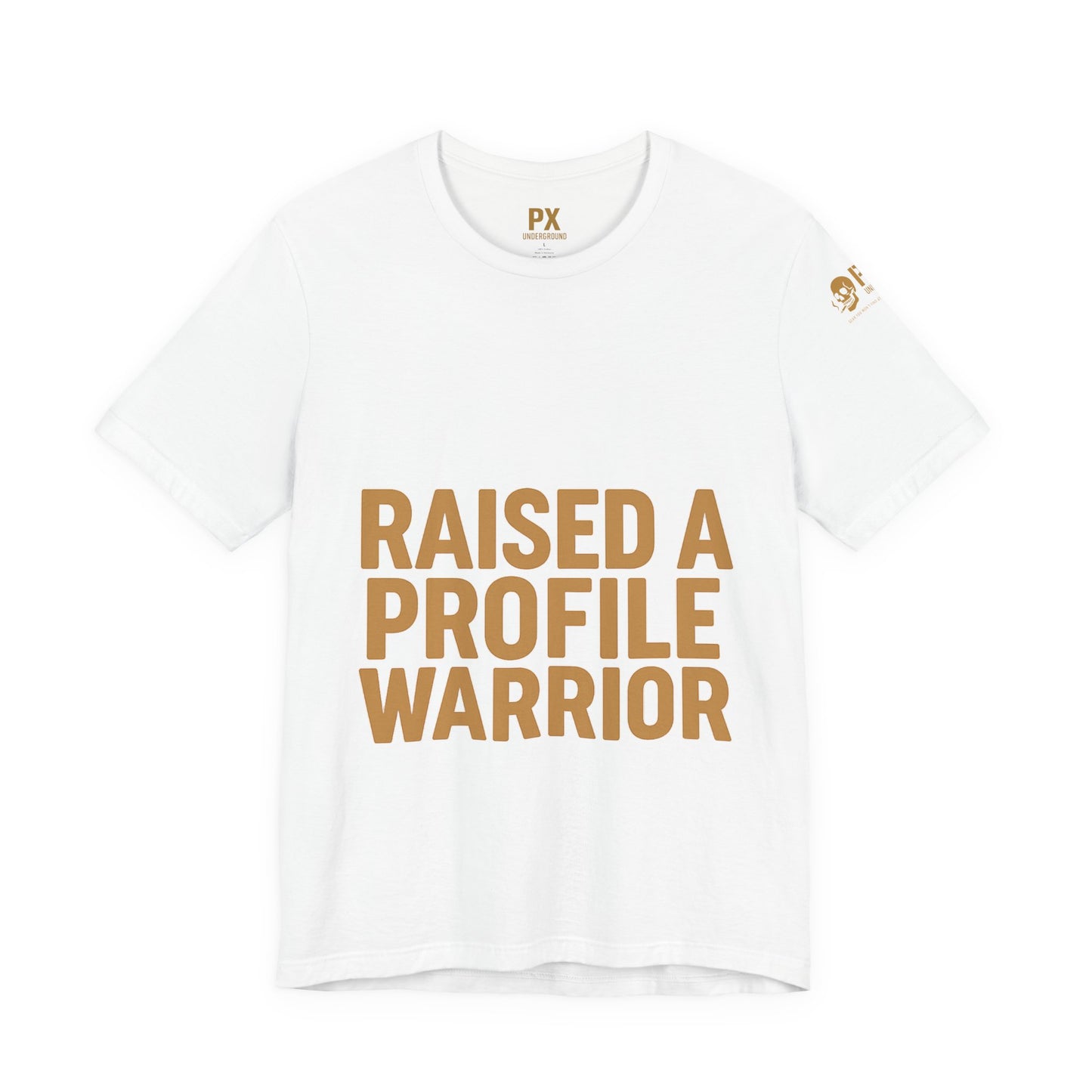 Raised a Profile Warrior – PX Underground Tee