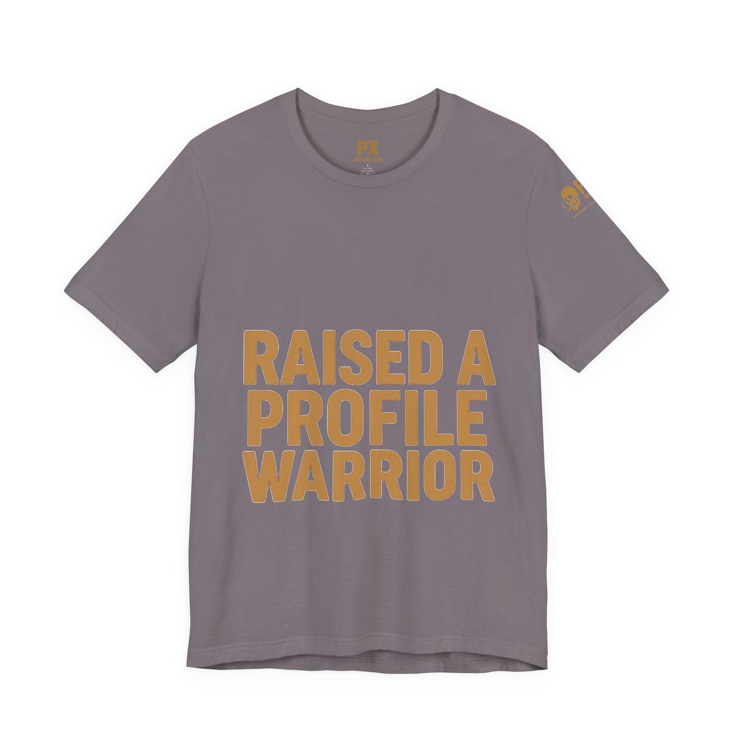Raised a Profile Warrior – PX Underground Tee