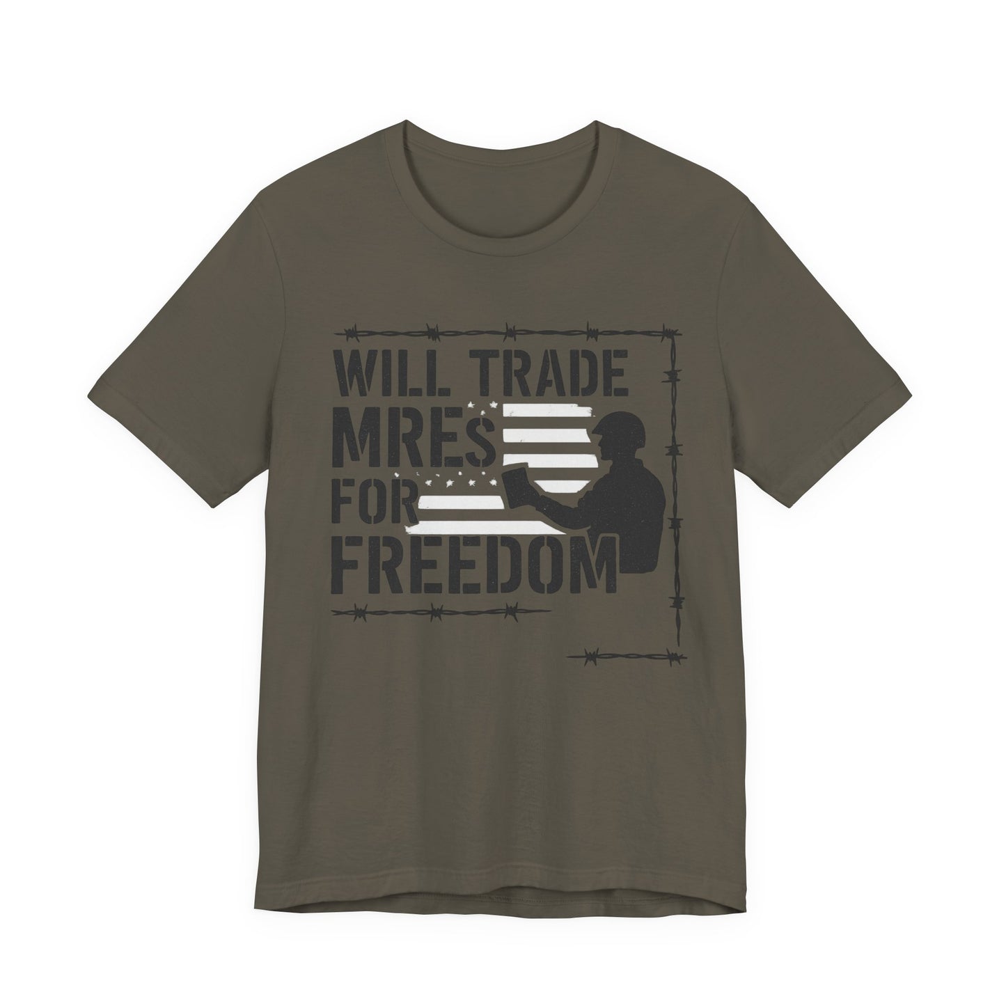 "Will Trade MREs for Freedom"