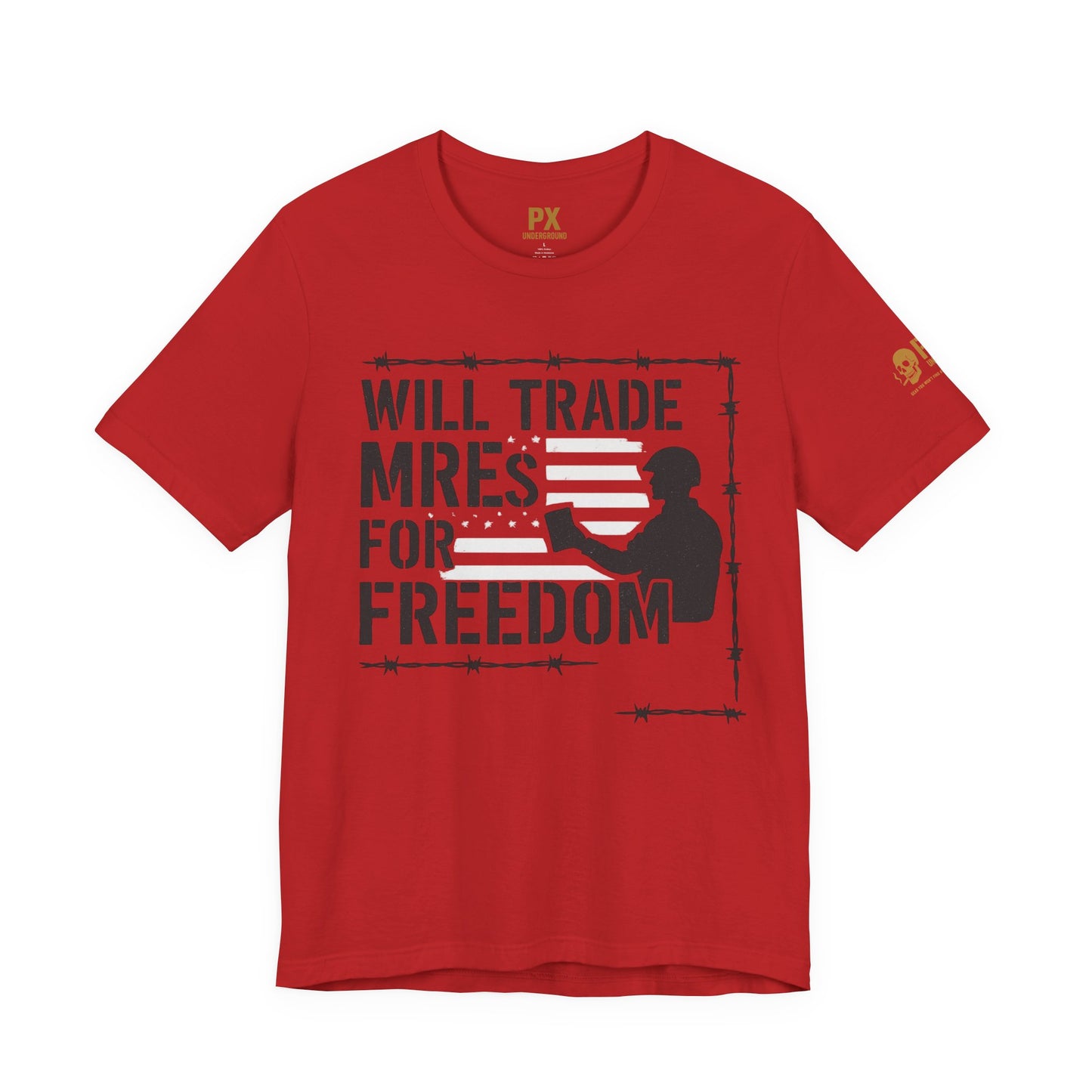 "Will Trade MREs for Freedom"