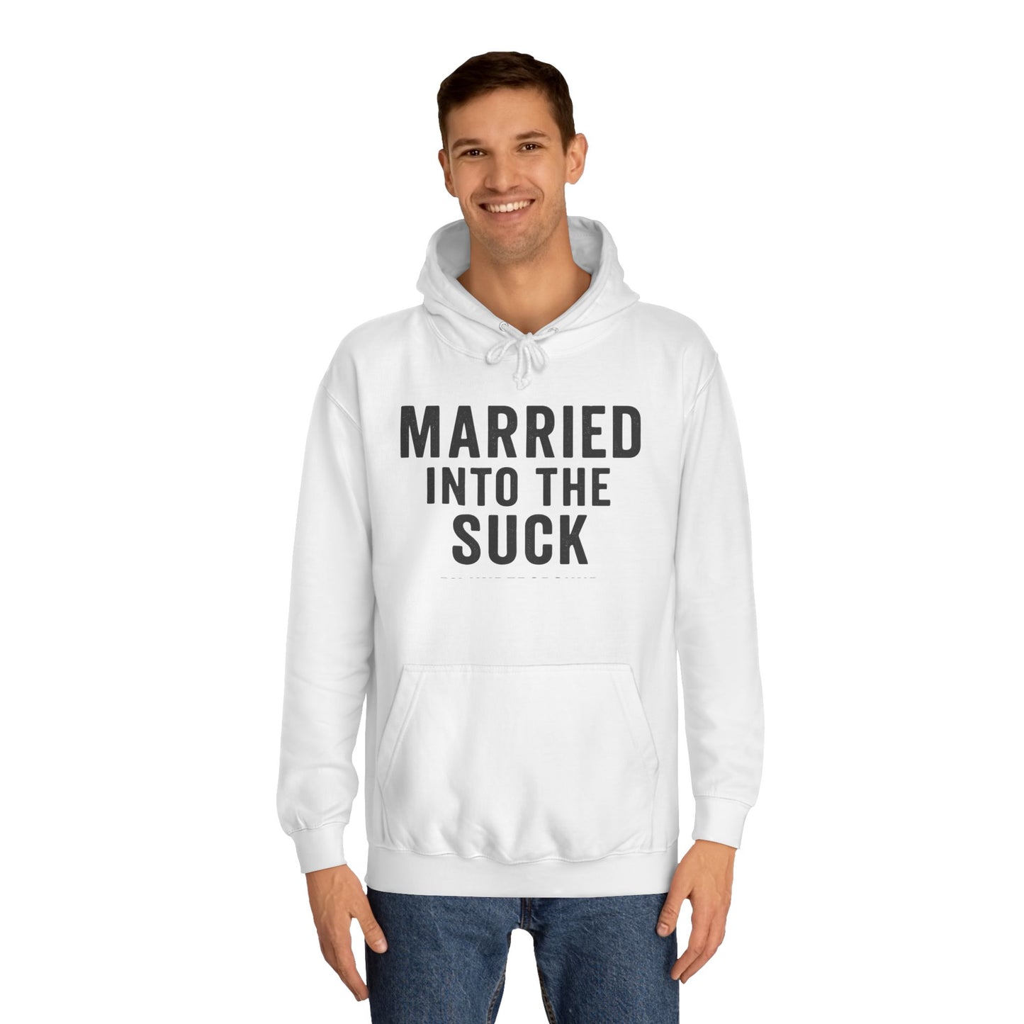 Married Into the Suck Hoodie – PX Spouse Edition
