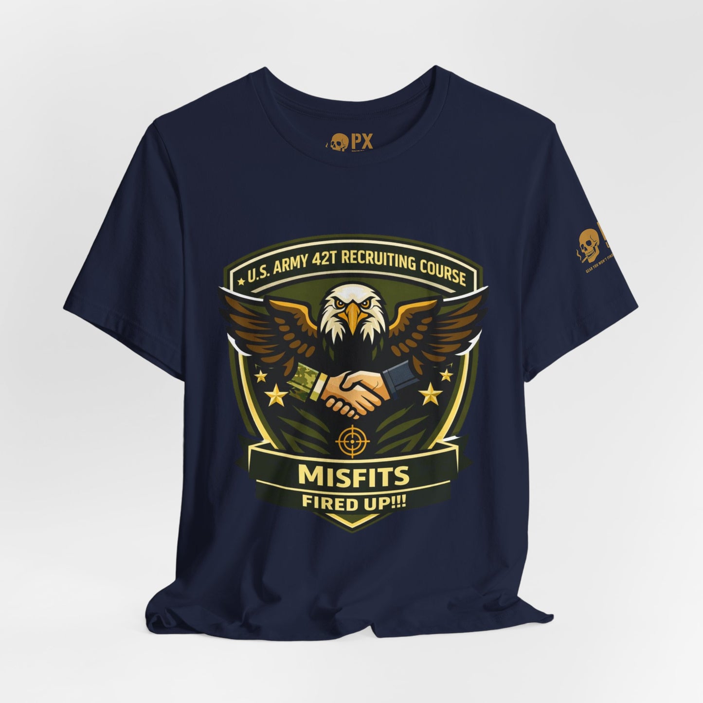Misfits Fired Up! Eagle Shield T‑Shirt — U.S. Army 42T Recruiting Course