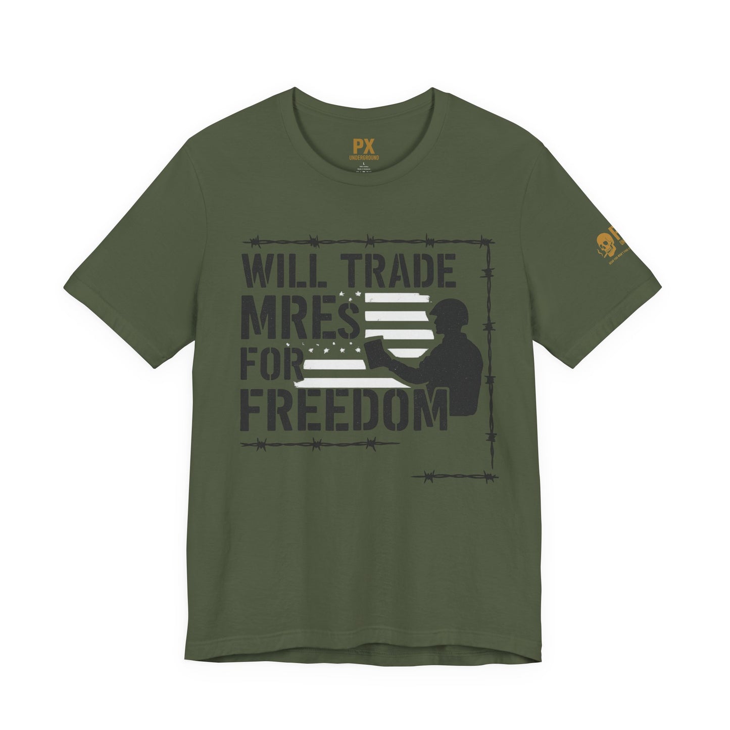 "Will Trade MREs for Freedom"