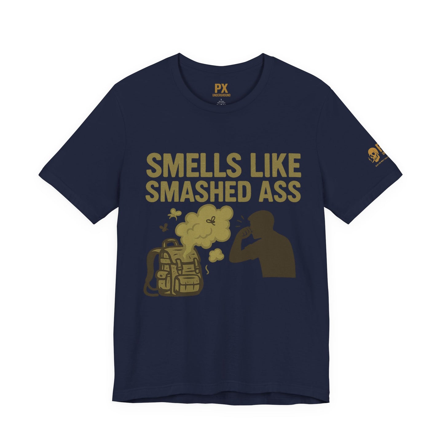 "Smells Like Smashed Ass" – PX Underground Exclusive