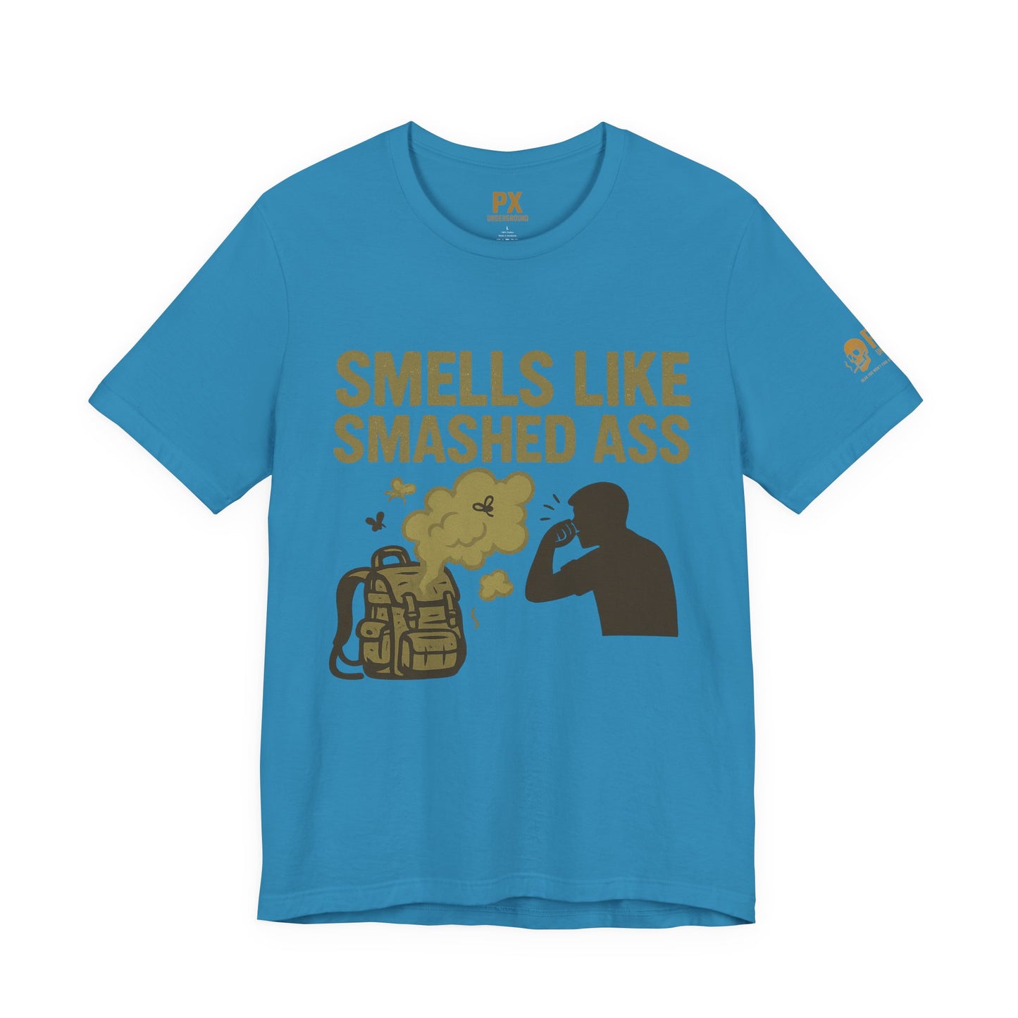"Smells Like Smashed Ass" – PX Underground Exclusive